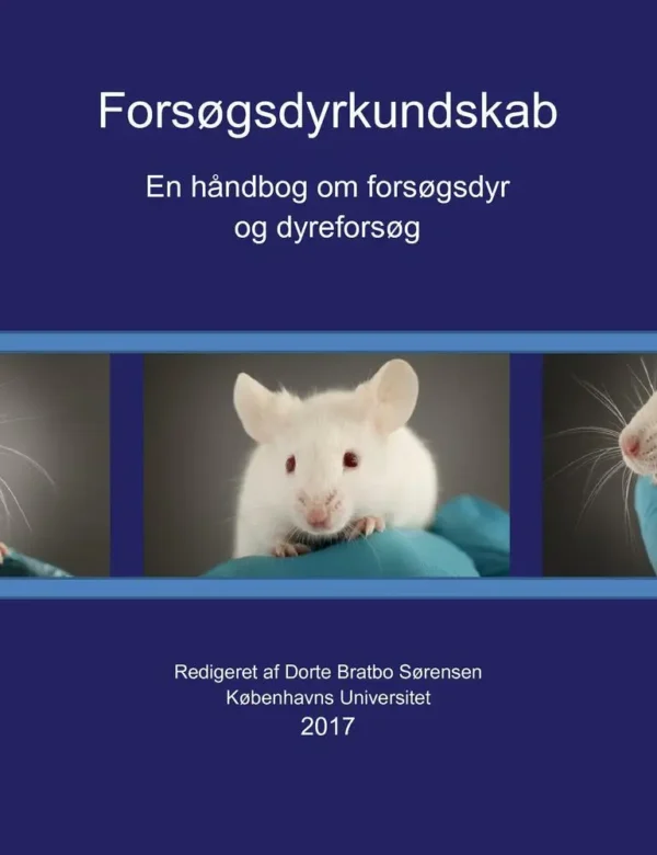 Forsøgsdyrkundskab - En håndbog om forsøgsdyr og dyreforsøg