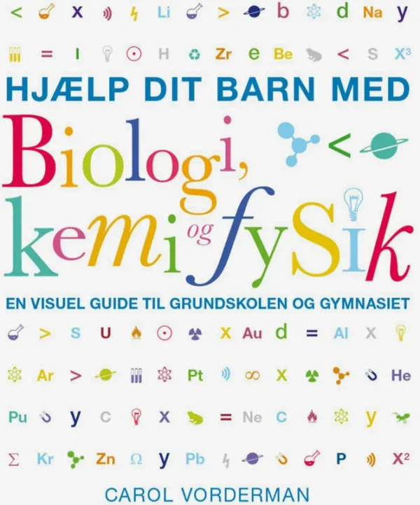 Hjælp dit barn med Biologi, kemi og fysik