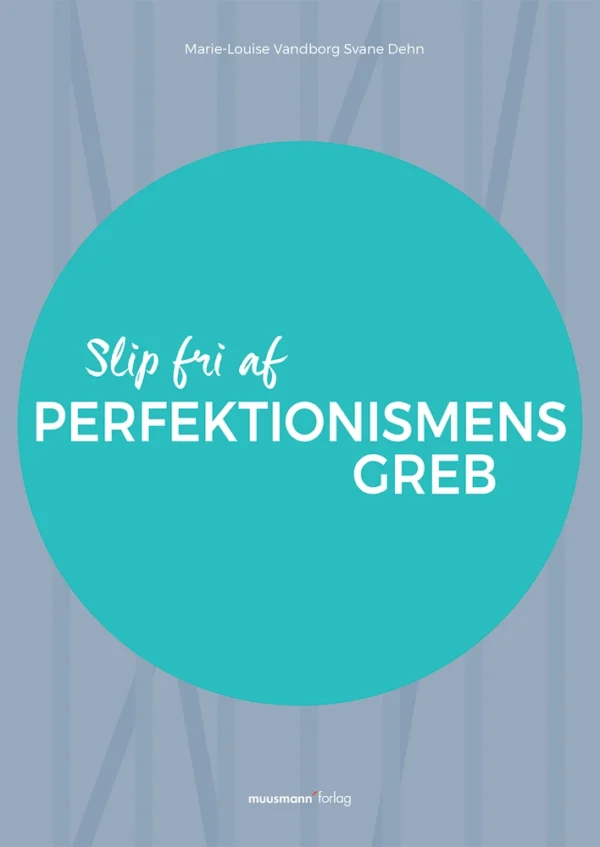 Slip fri af perfektionismens greb