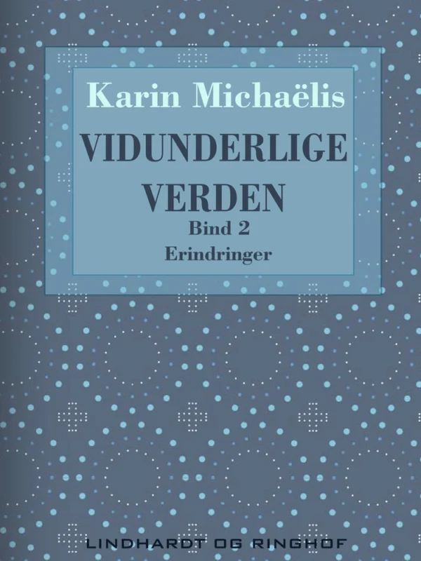 Vidunderlige verden (bd. 2)