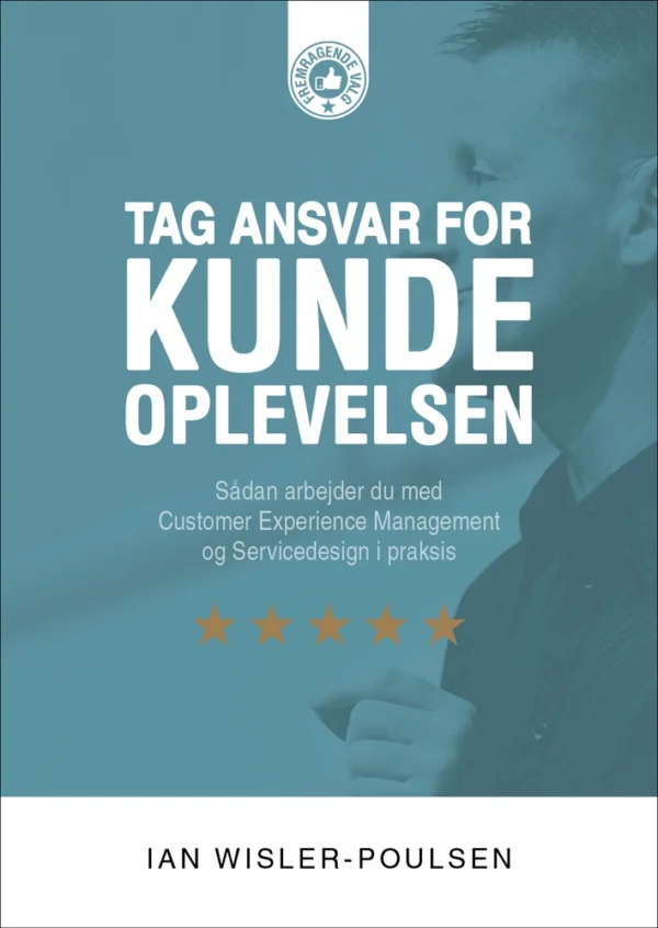 Tag ansvar for kundeoplevelsen