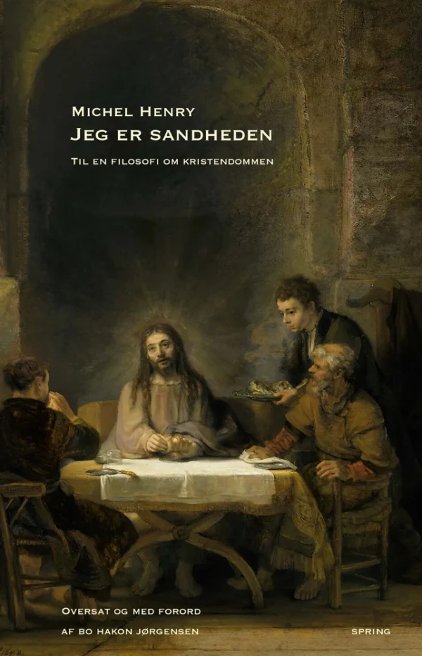 Jeg er sandheden. Til en filosofi om kristendommen