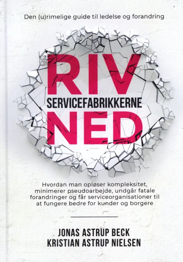 Riv servicefabrikkerne ned