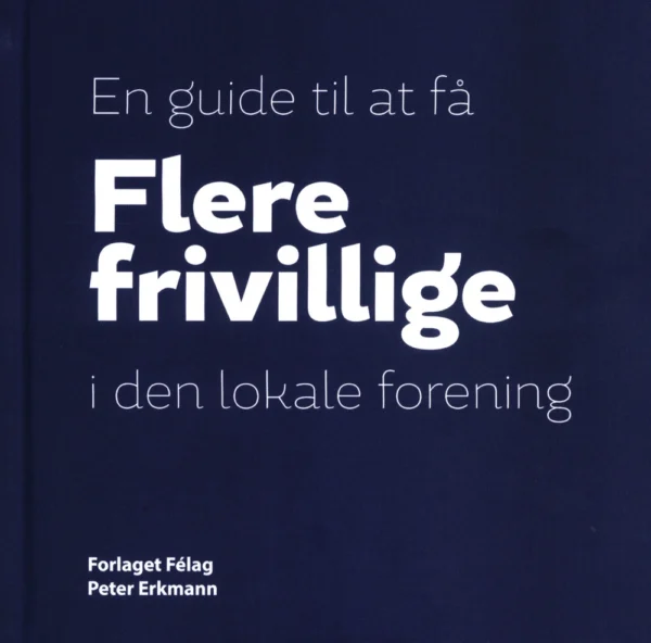 Flere frivillige i den lokale forening.