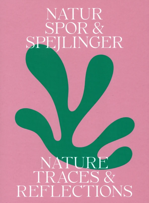 Spor & Spejlinger  -  Nature Traces & Reflections