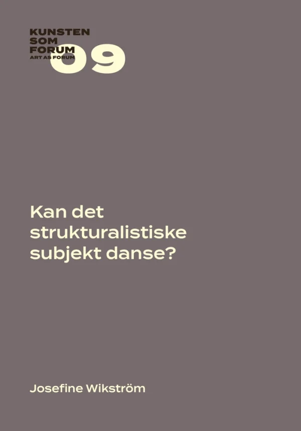 Kan det strukturalistiske subjekt danse?