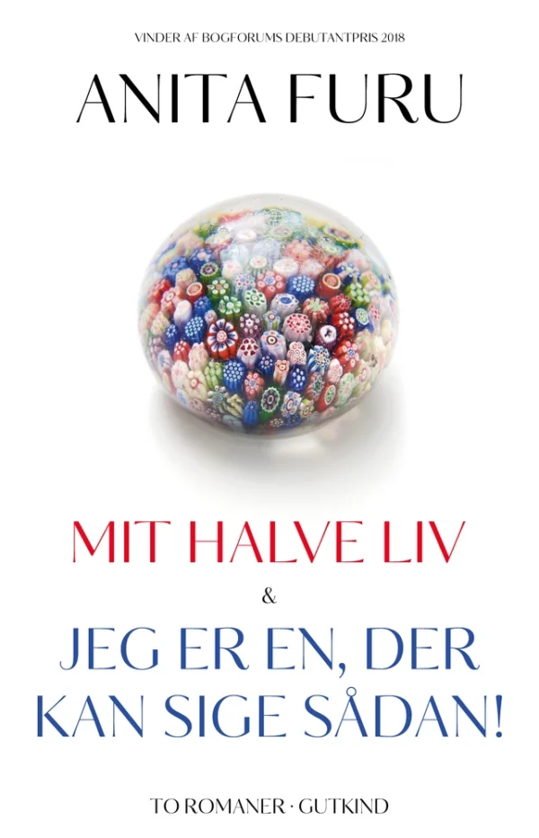 Mit halve liv & Jeg er en, der kan sige sådan