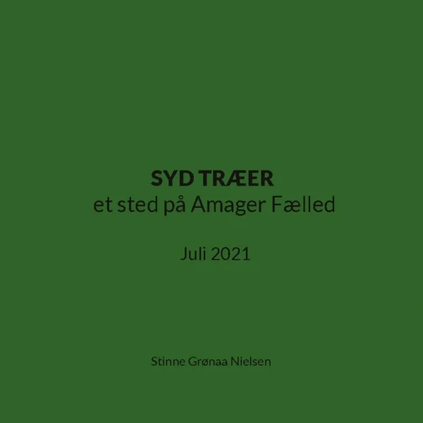 SYD TRÆER et sted på Amager Fælled