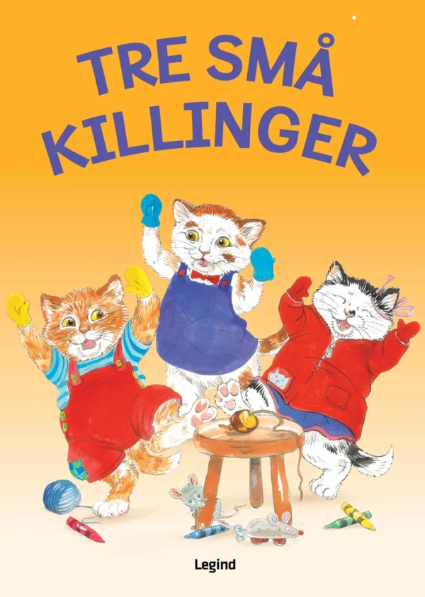 Tre små killinger