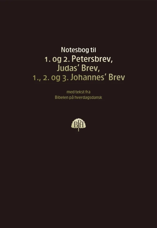 Bibelnotesbog 12 - 1. og 2. Petersbrev, Judas' Brev, 1., 2. og 3. Johannes' Brev