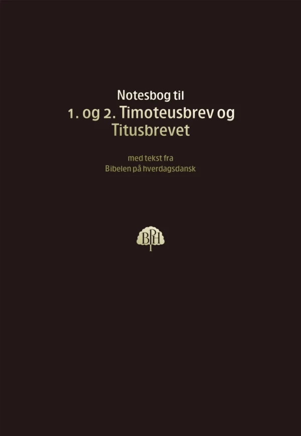 Bibelnotesbog 10 - 1. og 2. Timoteusbrev og Titusbrevet