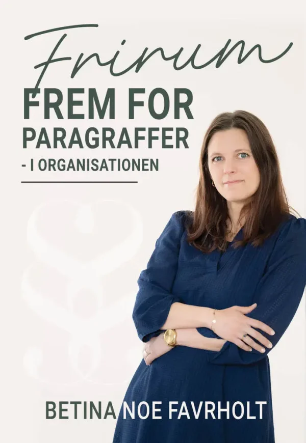 Frirum frem for paragraffer  -  i organisationen