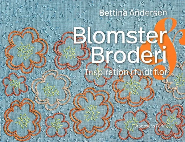 Blomster & Broderi - Inspiration i fuldt flor