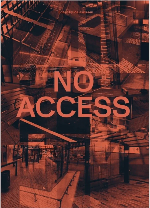 No Access -  Social Exclusion in Urban Spaces